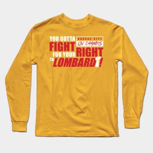 Kansas City - Fight For Your Right Long Sleeve T-Shirt